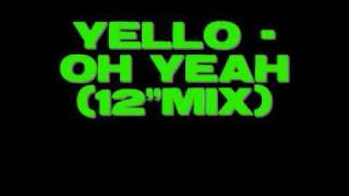 Yello - Oh Yeah (12"mix)