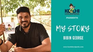 Bibin George | My Story | Kochi localpedia