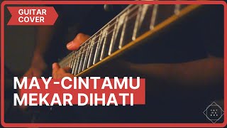 Download lagu May -  Cintamu Mekar di Hati (Instrumental/Guitar Cover) mp3
