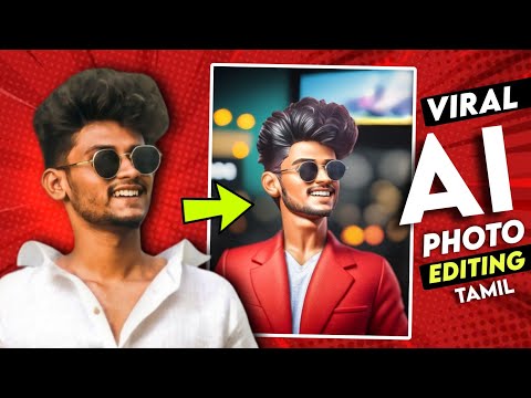 Transform Your Images into Viral Masterpieces with One-Click AI Editing Tamil | Trending Photo Edit