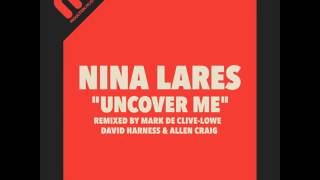 Nina Lares - Uncover Me (David Harness Vocal Mix)