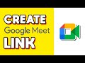 How To Create Google Meet Link Quick Easy