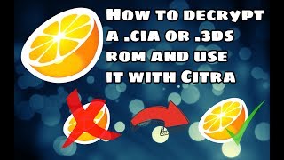 How to decrypt a .3ds or .cia file and use it with Citra