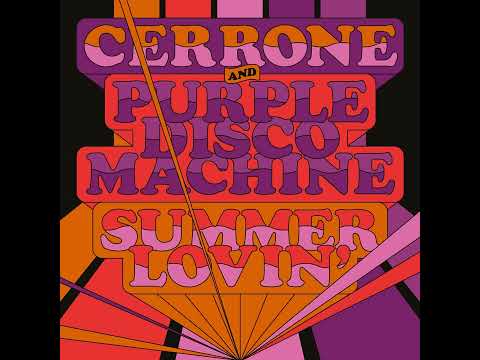 Cerrone, Purple Disco Machine - Summer Lovin (Original Mix)
