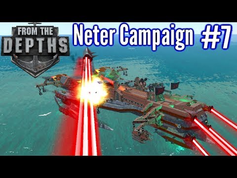 From The Depths | Ep 7 | Lightning Hoods Demise! | Neter Campaign Gameplay