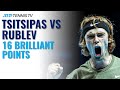 16 BRILLIANT Tsitsipas vs Rublev Tennis Points ?
