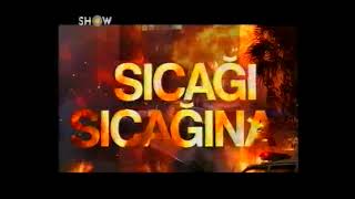 Sıcağı Sıcağına Jenerik (Show TV - 1994)