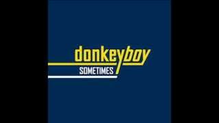 Sometimes By DonkeyBoy