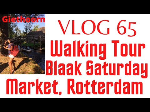 Vlog 65 | Walking Tour :  Blaak Saturday Market, Rotterdam | 4K 60 FPS