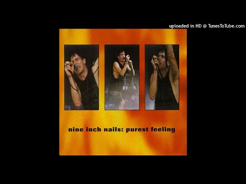 Purest Feeling - Nine Inch Nails