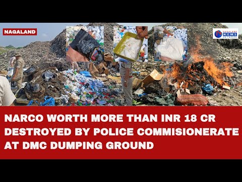 NARCO WORTH MORE THAN INR 18 CR DESTROYED BY POLICE COMMISIONERATE AT DMC DUMPING GROUND