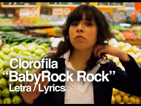 Clorofila - BabyRock Rock (Letra / Lyrics)