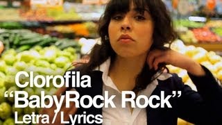 Clorofila - BabyRock Rock (Letra / Lyrics)