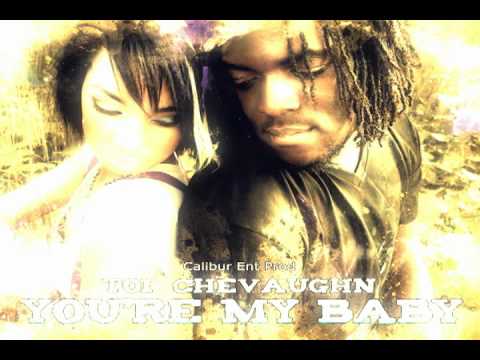 You're My Baby - Toi ft Chevaughn (Calibur Ent. Prod. 2011)