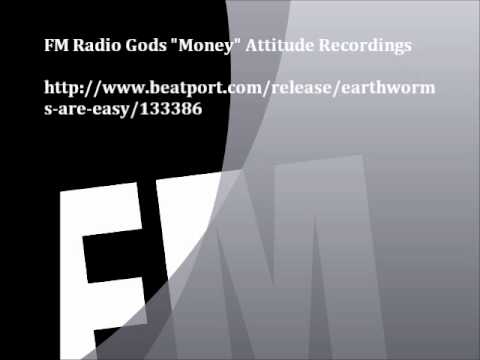 FM Radio Gods - Money Original Mix (Attitude Recordings) - 2008