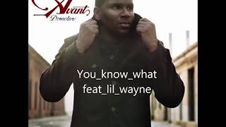 Avant feat lil wayne You know what