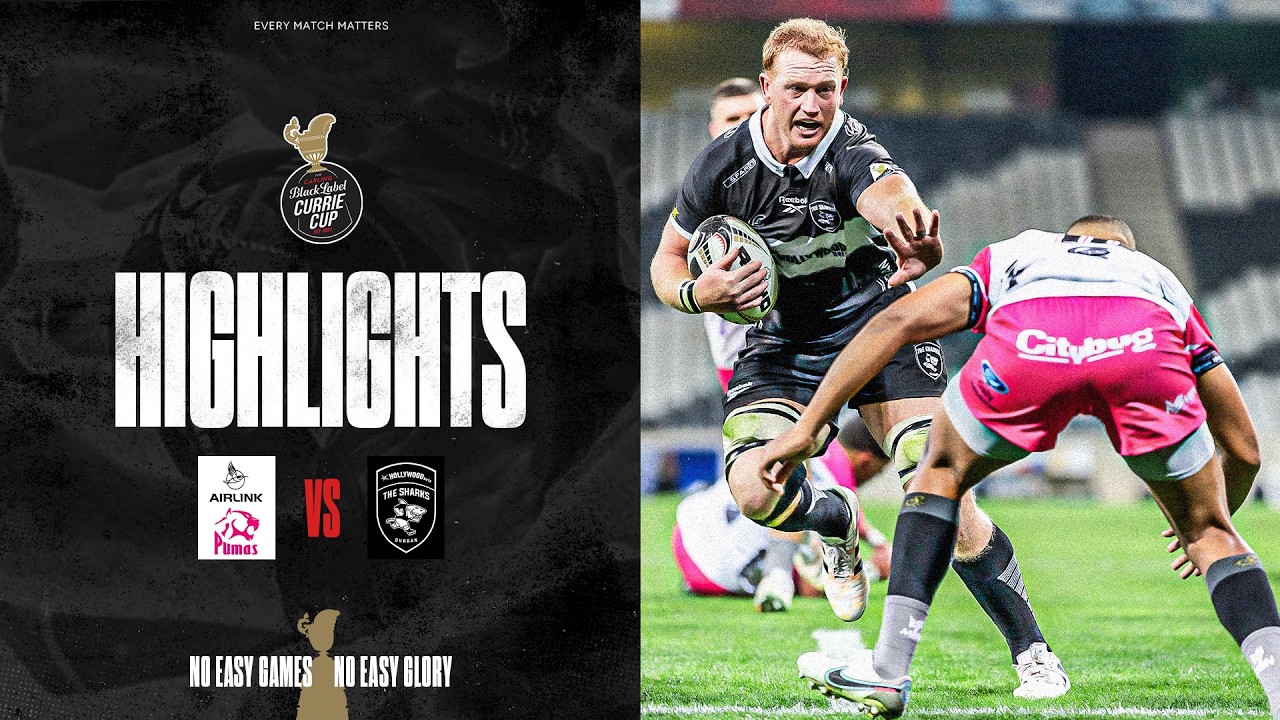Airlink Pumas v Hollywoodbets Sharks XV | Carling Currie Cup | 17 July