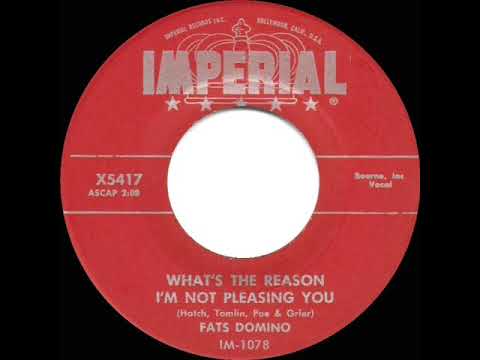 1957 HITS ARCHIVE: What’s The Reason I’m Not Pleasing You - Fats Domino