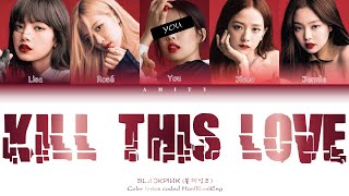 Download lagu BLACKPINK (블랙핑크)『 KILL THIS LOVE』You as a member [Karaoke] (5 members ver) [Han|Rom|Eng] mp3
