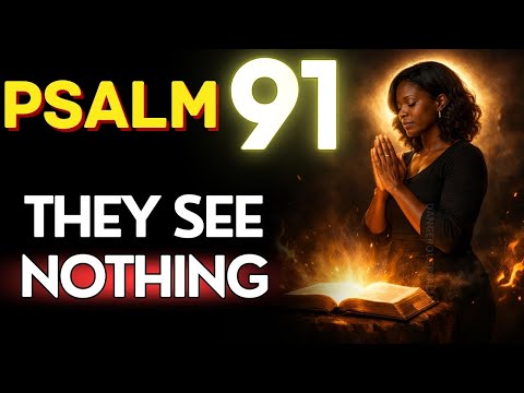 PSALM 91 + 35 + 109: Block Every Monitoring Spirit Watching Your Success!