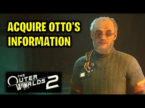 Acquire Otto's Information | The Outer Worlds 2: The Last Voyage of the ACS Free Market