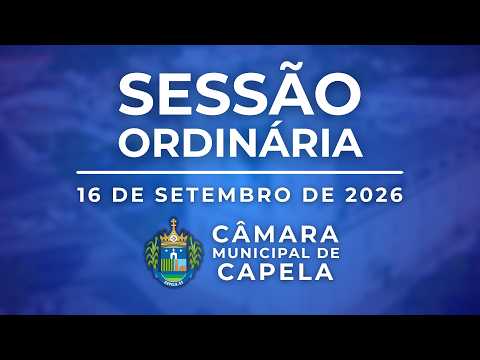 Sessão Legislativa | Câmara Municipal de Capela/SE | 16/09/2026