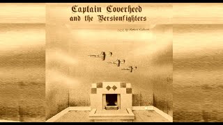 Captain Coverheed and the Versionfighters - Robert Calvert's Captain Lockheed covered (version 2)