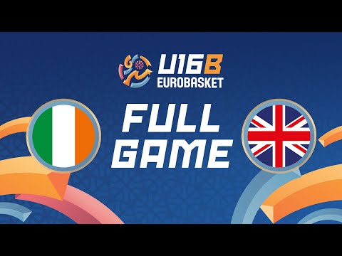 Class. Games 9-16 | IRL v GBR | Full Basketball Game | FIBA U16 EuroBasket 2025 Division B