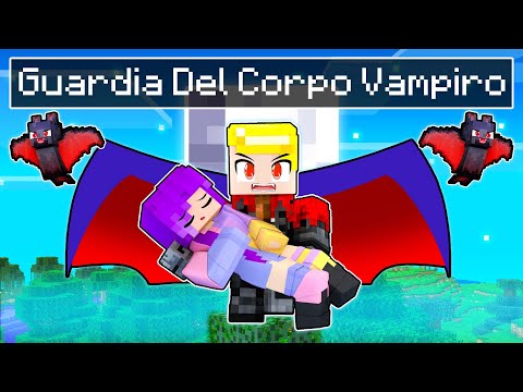 Divento Una GUARDIA Del CORPO VAMPIRO!! - Minecraft ITA