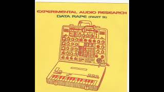 Experimental Audio Research - Data Rape (Part 9)