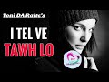 I Tel Ve Tawh Lo Ziaktu Toni DA Ralte