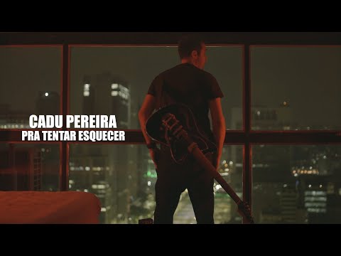 Pra Tentar Esquecer - Cadu Pereira