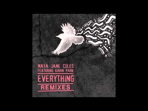 Maya Jane Coles Ft. Karin Park - Everything (Breach Remix)