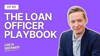 How To Navigate Complex Loans and Changing Guidelines | Drew Brenner | EP 9