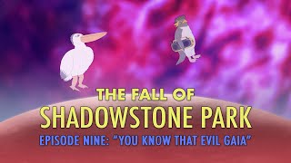 The Fall of Shadowstone Park (Episode 9)