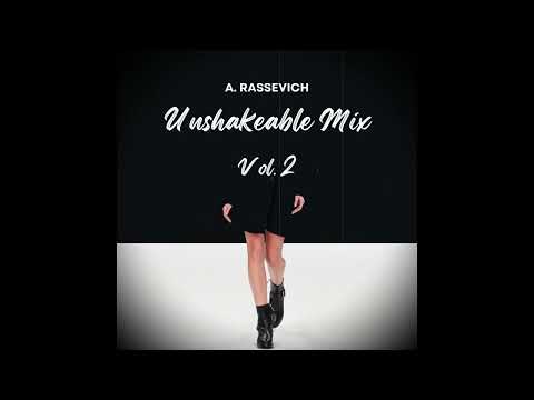 A. Rassevich - Unshakeable Mix (Vol 2)
