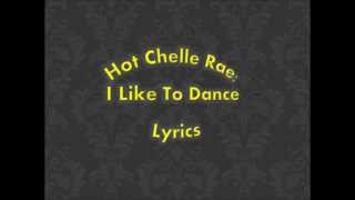 Hot Chelle Rae: I Like to Dance