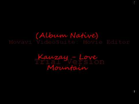 (Album Native) Kauzay - Love Mountain