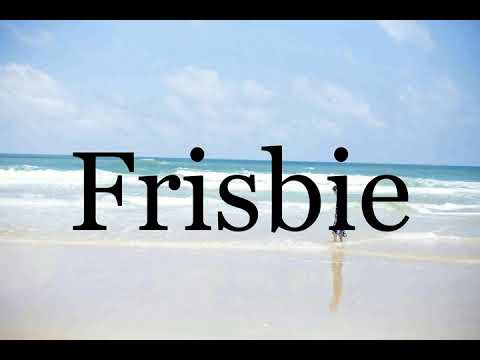 How To Pronounce Frisbie🌈🌈🌈🌈🌈🌈Pronunciation Of Frisbie