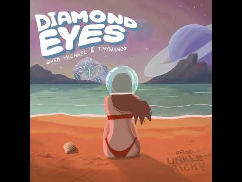 Shea Michael & Tinywiings - Diamond Eyes (produced by Unkle Ricky)