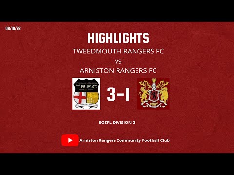 Tweedmouth Rangers FC vs Arniston Rangers FC | 08/10/22 EOSFL | FULL MATCH HIGHLIGHTS