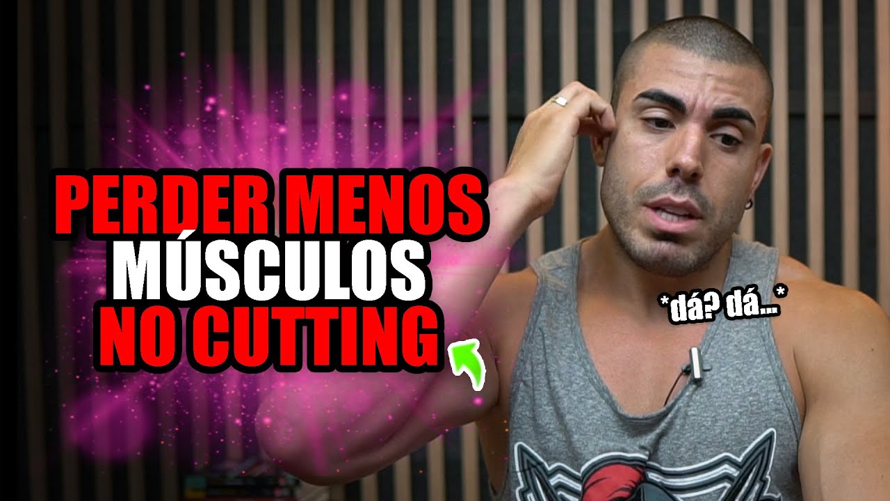Como evitar perda de massa muscular no cutting