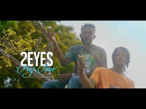 2EYES - PAY TIME (Official Video)