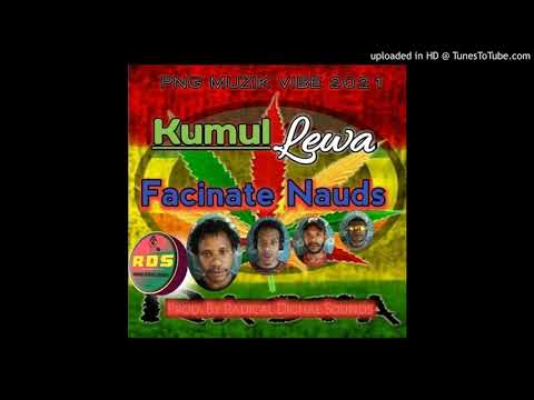 Kumul Lewa (2021)  Facinate Nauds Prod By Radical Digital sounds