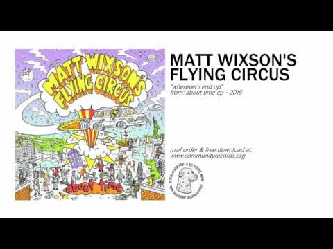 Matt Wixson's Flying Circus - 