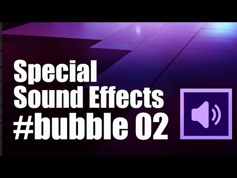 Special Sound Effects | Bubble 02 | #766
