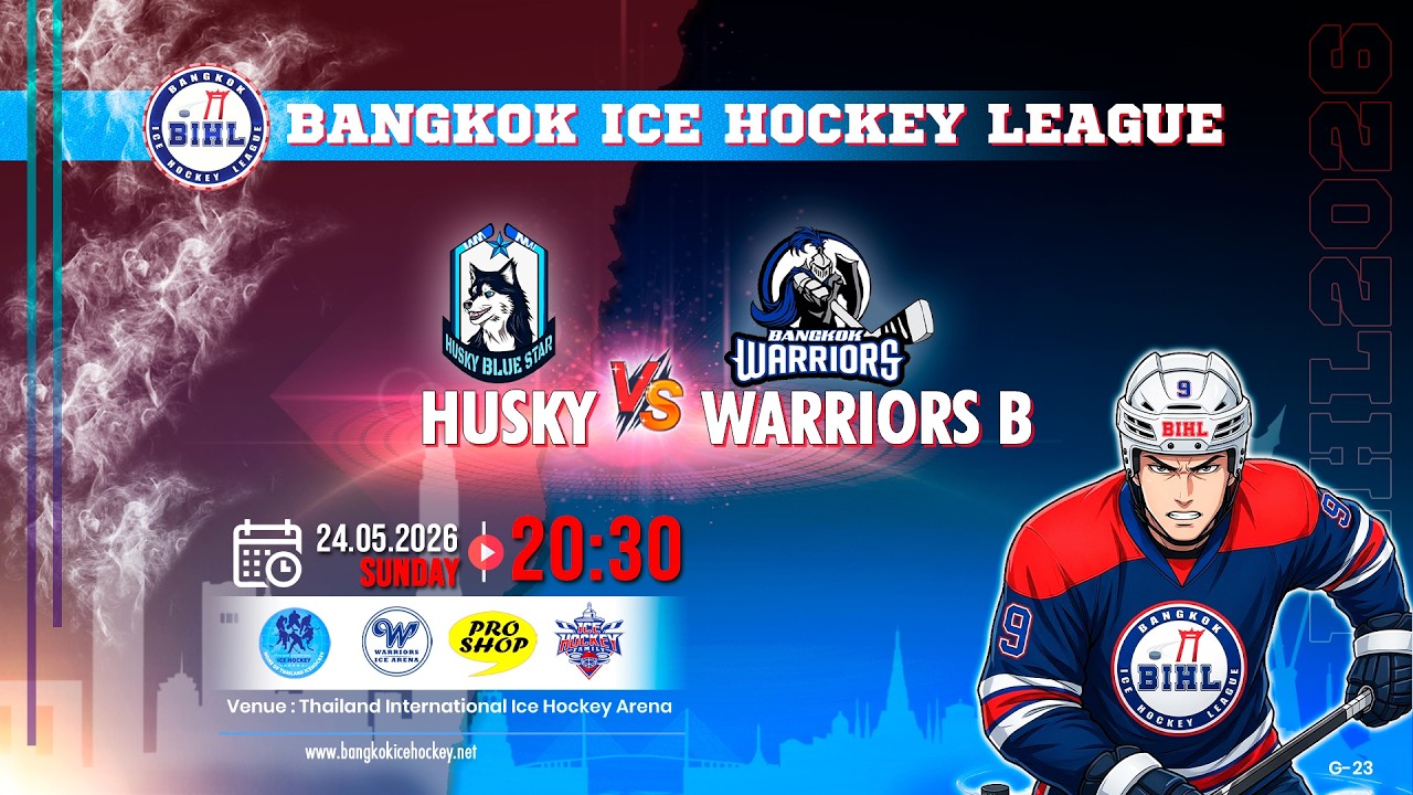 HUSKY -vs- WARRIORS B | BANGKOK ICE HOCKEY LEAGUE 2026 | GAME-23