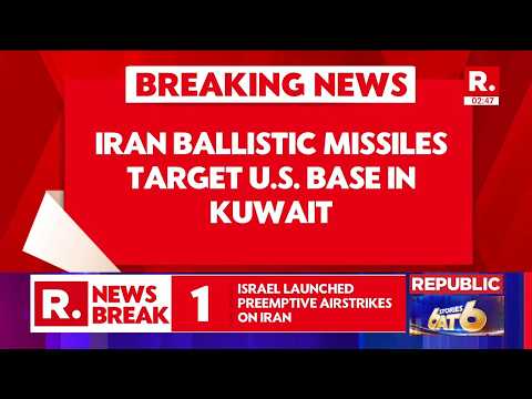 BREAKING NEWS LIVE: Iran Ballistic Missiles Targets U.S. Base In Kuwait | U.S-Israel Strikes