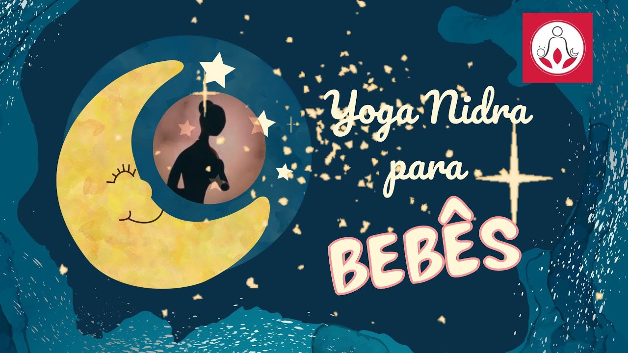 Yoga Nidra para Bebês - saúde e proteção