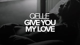 [Future] Qelle - Give You My Love [FREE DL]